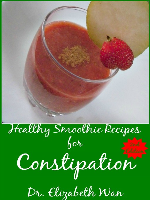 Title details for Healthy Smoothie Recipes for Constipation by Elizabeth Wan - Available